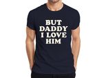 Maglietta Da Uomo Vintage But Daddy I Love Him Papa I Love Him Love Gift, Navy, L