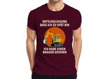 Sorry Too Late Excavator Seen Construction Machine Construction Site Humour T-Shirt Da Uomo, Borgogna, S