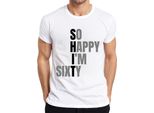 Maglietta Da Uomo 60Th Birthday Sixty So Happy I'm Sixty Funny Gift Idea, Bianco, M