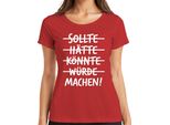 Maglietta Donna Should Have Could Would Make Motivational Saying Maker Success, Rosso, 3XL