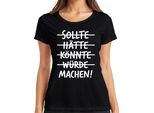 Maglietta Da Donna Should Have Could Would Make Motivational Saying Maker Success, Nera, 3XL