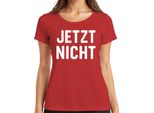 Now Not Saying Funny Sarcastic Home Office Procrastination Ladies T-Shirt, Rosso, 3XL