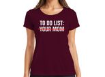 Lista Delle Cose Da Fare: Tua Mamma Sarcastica E Sfacciata, Regalo Di Compleanno, Maglietta Da Donna, Borgogna, M