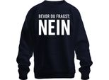 Prima Che Tu Chieda No Divertente Sarcastico Sfacciato Dicendo Regalo Unisex Felpa Pullover, Navy, Xl