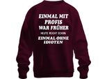 Con I Professionisti Di Una Volta Oggi Senza Idioti Sarcastico Divertente Ufficio Unisex Felpa Pullover, Borgogna, M