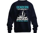 Gendern Ist Wenn Der Sachse Umkippt Segelboot Sachsen Spruch Unisex Felpa Pullover, Navy, Xxl
