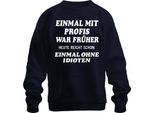 Con I Professionisti Di Una Volta Oggi Senza Idioti Sarcastico Divertente Ufficio Unisex Felpa Pullover, Navy, 3XL