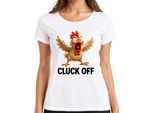 Cluck Off Divertente Pollo Arrabbiato Fattoria Regalo Umorismo Sfacciato Signore T-Shirt, Bianco, S