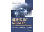 Un Uomo Sicuro In Un Mondo Incerto Nel Terzo Decennio Del Xxi Secolo - Roman Stawicki, Edmund Szweda (Literatur, Politik, Politologie Auf Polnisch)