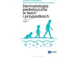 Dermatologia Pediatrica In Teoria E Casi Volume 1 (Buch Auf Polnisch)
