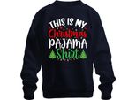 Questa è La Mia Camicia Pigiama Di Natale Pigiama - Weihnachten Xmas Christmas Unisex Pullover, Navy, S