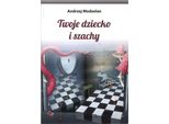 Il Bambino E Gli Scacchi - Andrew Modzelan