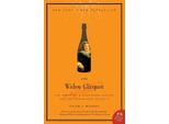 La Vedova Clicquot: La Storia Di Un Impero Dello Champagne E Della Donna Che Lo Governò