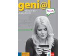 Geni@L Klick B1: Tedesco Per Giovani. Formatore Intensivo: Tedesco Come Lingua Straniera Per I Giovani