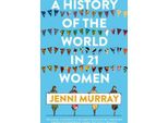 La Storia Del Mondo In 21 Donne