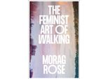L'arte Femminista Di Camminare