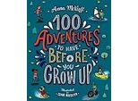 100 Avventure Da Vivere Prima Di Crescere