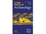 Una Piccola Storia Dell'archeologia