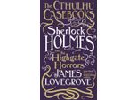 Casi Di Cthulhu - Sherlock Holmes E Gli Orrori Di Highgate