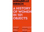 Una Storia Di Donne In 101 Oggetti