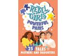 Coppie Potenti Di Ragazze Ribelli: 25 Storie Di Madri E Figlie (Rebel Girls Minis