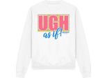 Clueless - Felpa "Ugh As If"" Per Uomo/Donna Unisex TV13104 (L) (Bianco)"