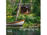 Jezioro Zapomnienie - Joanna Tekieli (HöRbuch Auf Polnisch)