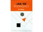 Come Risolverlo - G. Polya (Literatur Auf Polnisch)