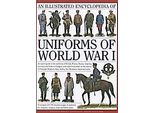 Enciclopedia Illustrata Delle Uniformi Della Prima Guerra Mondiale: Una Guida Esperta Alle Uniformi Di Gran Bretagna, Francia, Russia, America, Germania E Austria-Ungheria