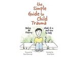 Guida Semplice Al Trauma Infantile (Guide Semplici)