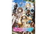 La Più Forte Retroguardia Del Mondo: Il Paese Del Labirinto E I Cercatori Di Dungeon, Vol. 1 (Light Novel)
