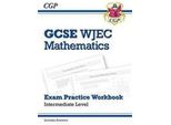 Wjec Gcse Maths Exam Practice Workbook: Intermedio (Include Le Risposte)