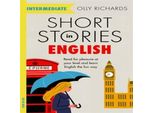 Storie Brevi In Inglese Per Studenti Intermedi: Leggi Per Piacere Al Tuo Livello, Amplia Il Tuo Vocabolario E Impara L'inglese In Modo Divertente! (Lettori)