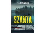 Szanta - Wojciech WóJcik (Libro In Polacco)