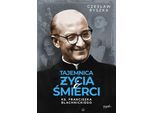 Il Mistero Della Vita E Della Morte Di Padre Franciszek Blachnicki (Buch Auf Polnisch)