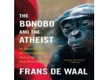 Il Bonobo E L'ateo - Alla Ricerca Dell'umanesimo Tra I Primati