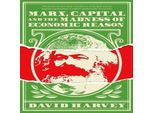 Marx, Il Capitale E La Follia Della Ragione Economica