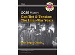 Gcse History Aqa Topic Revision Guide - Conflict And Tension: The Inter-War Years, 1918-1939: Per Gli Esami Del 2025 E 2026