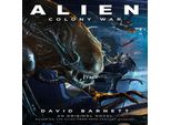 Isbn Alien: Colony War, Inglese, Brossura, 416 Pp.