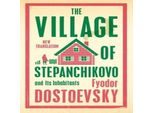 Il Villaggio Di Stepanchikovo E I Suoi Abitanti