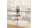 Come Innamorarsi Dello Yoga