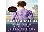 Bridgerton: A Sir Phillip, Con Amore (Bridgerton Book 5): Ispirazione Per La Serie Originale Netflix Bridgerton: La Storia Di Eloise (Famiglia Bridgerton, Banda 5)