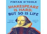 Shakespeare è Difficile, Ma Lo è Anche La Vita