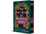 L'ultimo Desiderio Di Bristol Keats. Edizione Regalo
