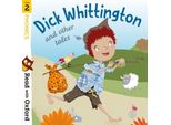 Leggere Con Oxford: Fase 2: Fonetica: Dick Whittington E Altri Racconti