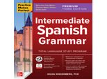 La Pratica Rende Perfetti: Grammatica Spagnola Intermedia