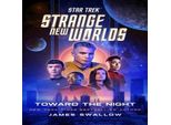Star Trek: Strani Nuovi Mondi: Verso La Notte