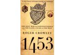 1453: La Guerra Santa Per Costantinopoli E Lo Scontro Tra Islam E Occidente