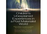 Le Esperienze Inspiegabili Dei Bambini In Un Mondo Post-Materialista