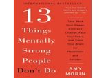 13 Cose Che Le Persone Mentalmente Forti Non Fanno